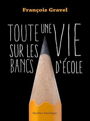 cover image of Toute une vie sur les bancs d'école